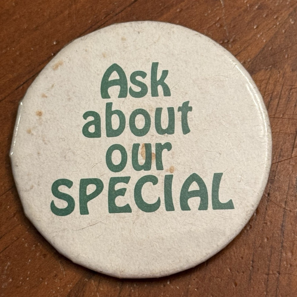 Ask About Our Special Vintage Pinback Button Pin Round Circle